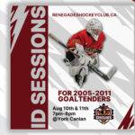 Renegades Summer Hockey ID/Tryout sessions for goalies
